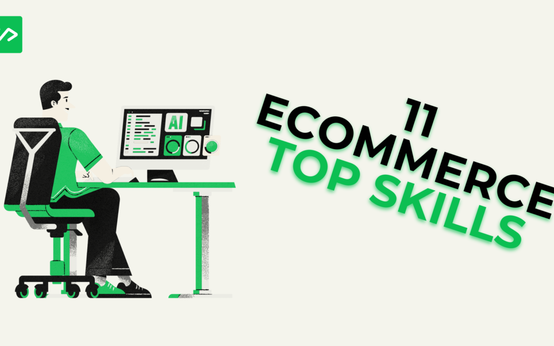 Ecommerce Job: Market and 11 Crucial E-Commerce skills [2024]