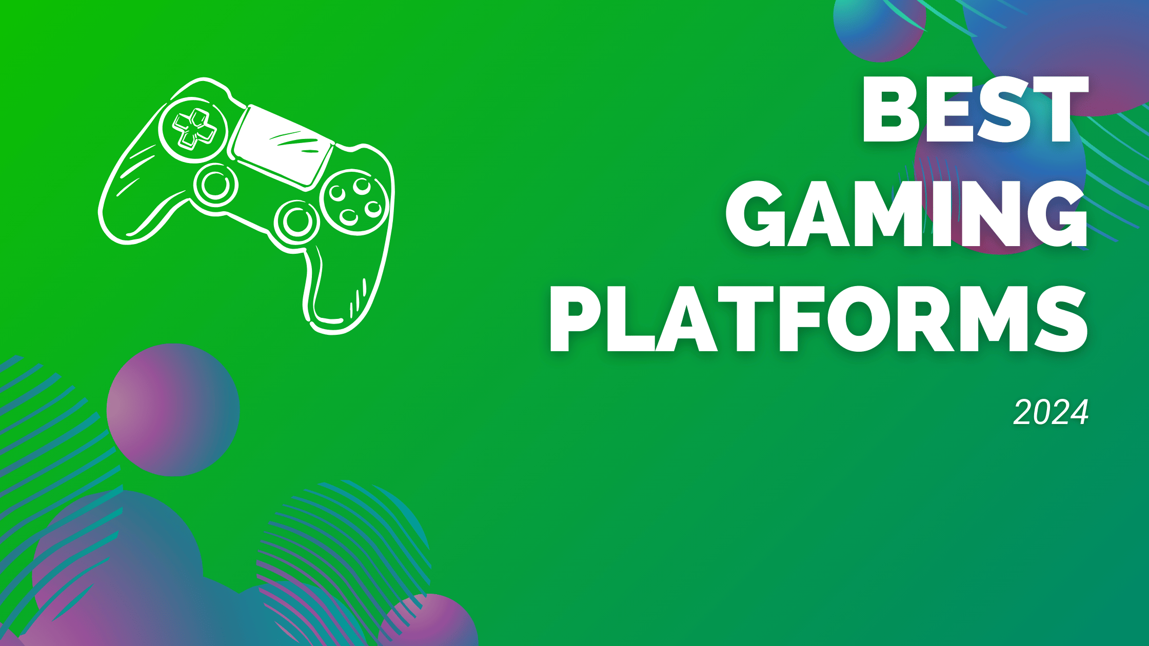 Best Gaming Platforms 2024