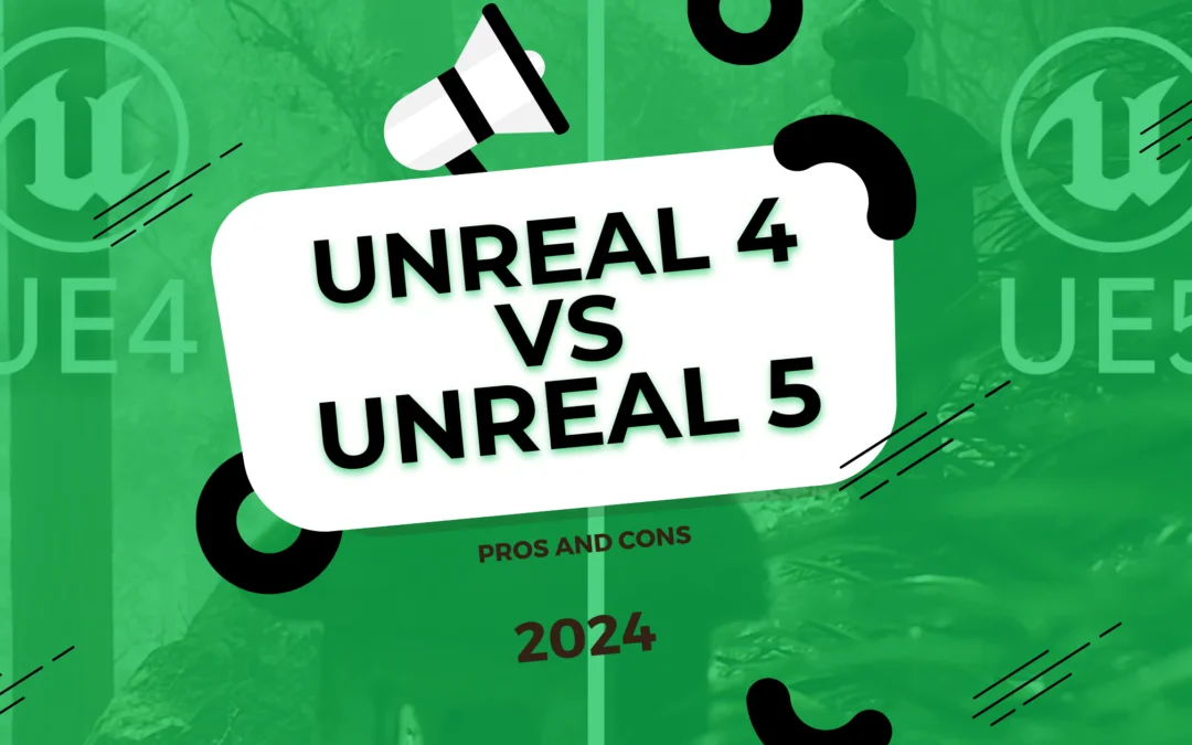 Unreal Engine 4 vs Unreal Engine 5: Key Differences [2024]