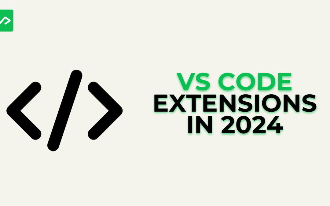 Top 15 VS Code Extensions for Enhanced Productivity in 2024 🚀