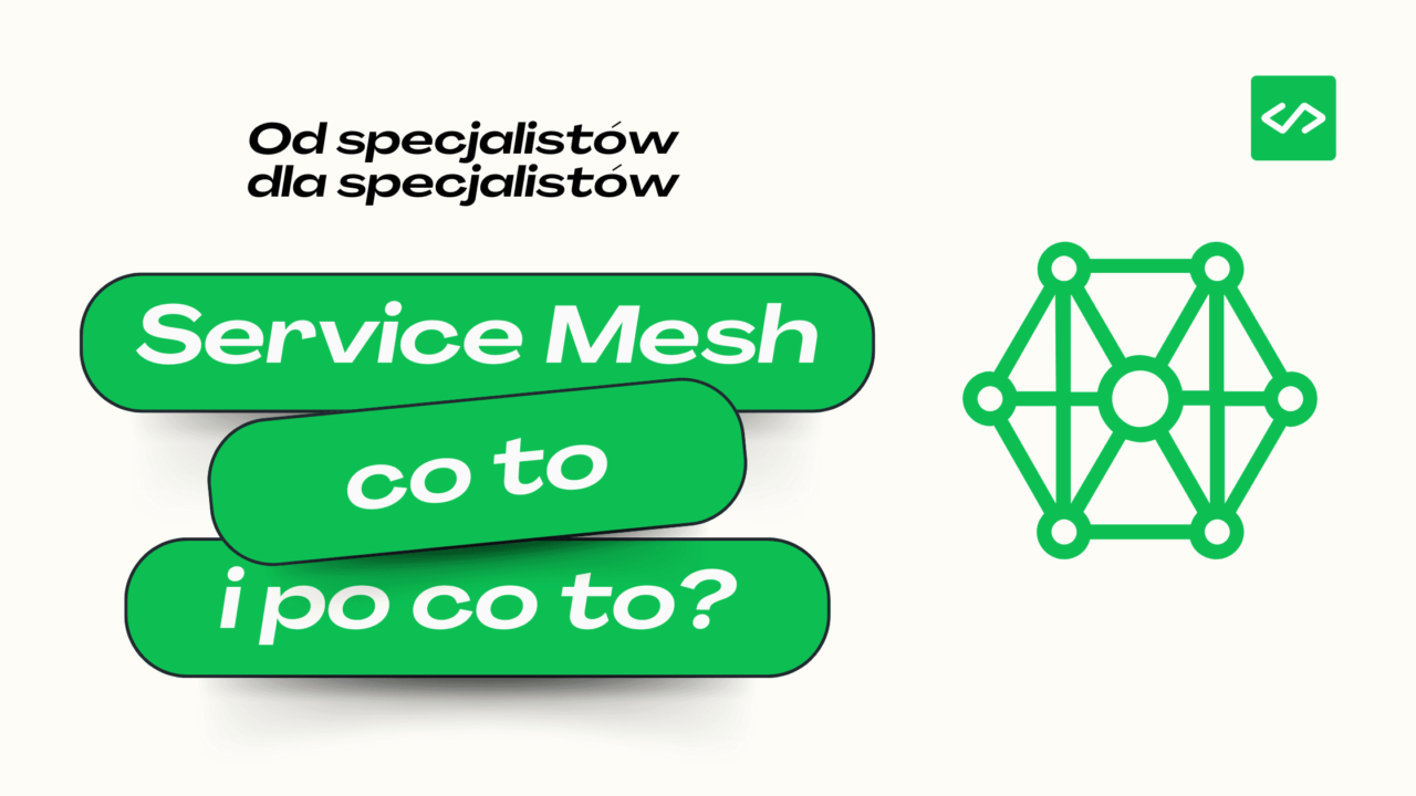 Service Mesh - Co to jest i jakie korzyści dla mikroserwisów? - Codelivery